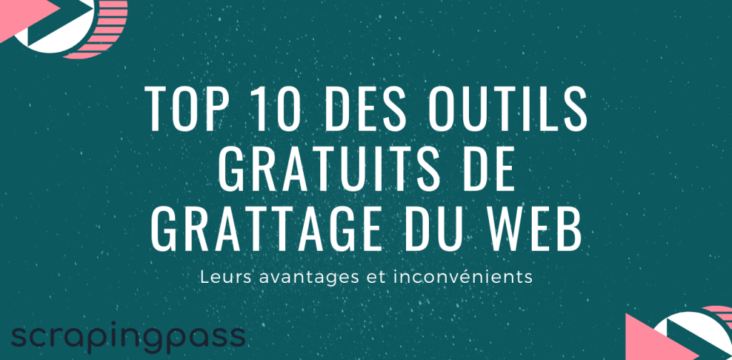 Top 10 des outils gratuits de grattage du Web