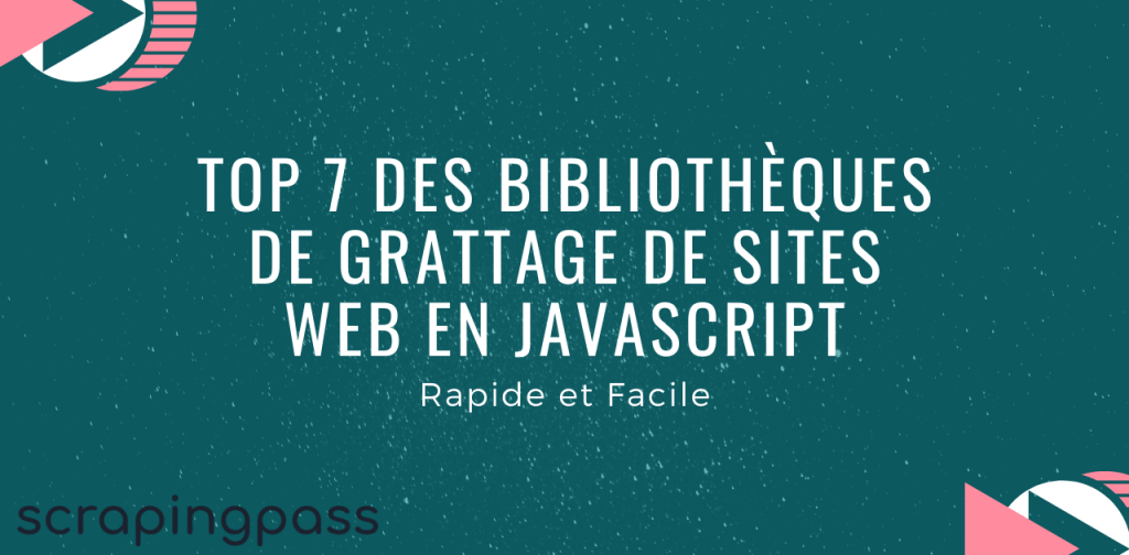 Top 7 des bibliothèques de grattage de sites web en javascript